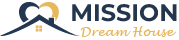 Mission Dream House